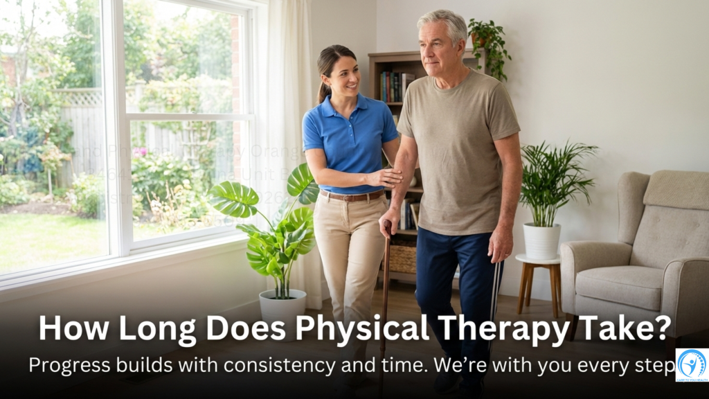 A physical therapist assists an older man using a cane as they walk in a bright living room, with the text, "How Long Does Physical Therapy Take?" displayed at the bottom.